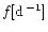 $f[{\rm d}^{\,-1}]$
