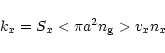 \begin{displaymath}k_x=S_x<\pi a^2 n_{\rm g} > v_x n_x
\end{displaymath}
