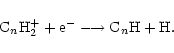 \begin{displaymath}{\rm C}_n{\rm H_2^+} + {\rm e^-} \longrightarrow {\rm C}_n{\rm H} + {\rm H}.
\end{displaymath}