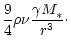 $\displaystyle \frac{9}{4} \rho \nu \frac{\gamma M_{\ast}^{}}{r_{}^3}\cdot$