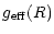 $\displaystyle %
g_{\rm eff}(R)$