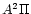 $A^2\Pi$