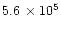 $5.6\,\times10^5$