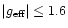$\vert g_{\rm eff}\vert\leq1.6$