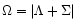 $\Omega=\vert\Lambda+\Sigma\vert$