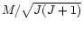 $M/\sqrt{J(J+1)}$
