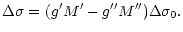 $\displaystyle %
\Delta\sigma=(g'M'-g''M'')\Delta\sigma_{0}.$