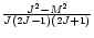 $\frac{J^2-M^2}{J(2J-1)(2J+1)}$
