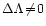 $\Delta\Lambda\!\neq\!0$
