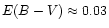 $E(B-V) \approx 0.03$