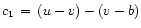 $c_1\,=\,(u-v)-(v-b)$