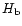$H_{\rm b}$