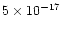 $5 \times 10^{-17}$