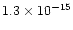 $1.3 \times10^{-15}$