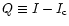 $Q \equiv I - I_{\rm c}$