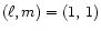 $(\ell,m) = (1,\,1)$