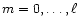 $m = 0,\ldots,\ell$