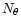 $N_{\theta}$