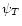 $\psi _{T}$