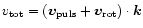 $v_{\rm tot} = (\vec{v}_{\rm puls} + \vec{v}_{\rm rot})\cdot\vec{k}$
