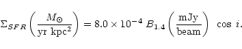 \begin{displaymath}%
\Sigma_{SFR}\left(\frac{M_{\odot}}{{\rm yr~kpc^{2}}}\right)...
...es10^{-4}~B_{1.4}\left(\frac{\rm mJy}{\rm beam}\right)~\cos~i.
\end{displaymath}
