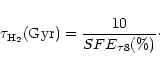 \begin{displaymath}%
\tau_{\rm H_{2}}({\rm Gyr})=\frac{10}{SFE_{\rm\tau 8} (\%)}\cdot
\end{displaymath}