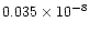 $0.035\times
10^{-8}$