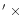$\hbox{$^\prime$ }\times$