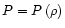 $P=P\left( \rho \right) $
