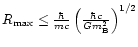 $R_{\max }\leq \frac{\hbar }{mc}
\left( \frac{\hbar c}{Gm_{\rm B}^{2}}\right) ^{1/2}$