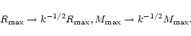 \begin{displaymath}R_{\max}\rightarrow k^{-1/2}R_{\max }, M_{\max }\rightarrow k^{-1/2}M_{\max }.
\end{displaymath}