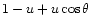 $1-u+u\cos{\theta}$