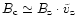 $B_{\rm c} \simeq B_{\rm z} \cdot \tilde{v}_{\rm z}$