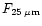 $F_{25\rm\,\mu m}$