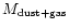 $M_{{\rm dust+gas}}$