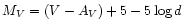 $M_{V} = ( V - A_{V} ) + 5 - 5 \log d $