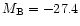 $M_{\rm B} = -27.4$