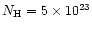 $N_{\rm H} = 5\times10^{23}$