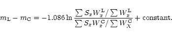 \begin{displaymath}m_{\rm L} - m_{\rm C} = -1.086 \ln \frac{\sum S_x W_x^{\rm L}...
... L}}{\sum S_x W_x^{\rm C} /\sum W_X^{\rm C}} + {\rm constant}.
\end{displaymath}