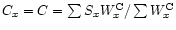 $C_x = C = \sum S_x W_x^{\rm C} / \sum W_x^{\rm C}$