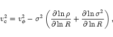 \begin{eqnarray*}v_{\rm c}^2 = v_{\phi}^2 -
\sigma^{2} \left( \frac{\partial \ln...
...\ln R} +
\frac{\partial \ln \sigma^{2}}{\partial \ln R} \right),
\end{eqnarray*}