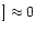 $]\approx 0$