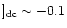 $]_{\rm dc}\sim -0.1$