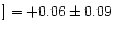 $]=+0.06\pm 0.09$