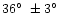 $36\hbox{$^\circ$ }\pm 3\hbox{$^\circ$ }$