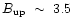 $B_{\rm {up}}~\sim~3.5$