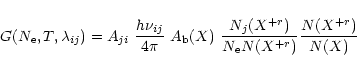 \begin{displaymath}%
G(N_{\rm e},T,\lambda_{ij}) = A_{ji} ~{h \nu_{ij} \over{4\p...
...N_j(X^{+r})\over N_{\rm e} N(X^{+r})}
{ N(X^{+r}) \over N(X)}
\end{displaymath}