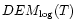 $DEM_{\rm log} (T)$