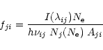 \begin{displaymath}%
f_{ji}= { I(\lambda_{ij}) N_{\rm e} \over {h \nu_{ij}}\; N_j(N_{\rm e}) \;A_{ji}}
\end{displaymath}
