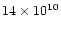 $14 \times 10^{10}$